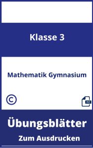 Mathematik 3 Klasse Gymnasium Übungsblätter