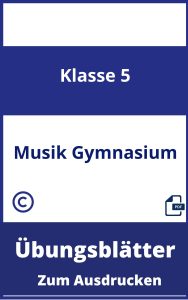 Übungsblätter Musik 5. Klasse Gymnasium